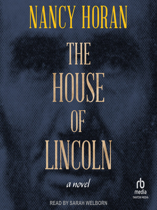 Title details for The House of Lincoln by Nancy Horan - Wait list